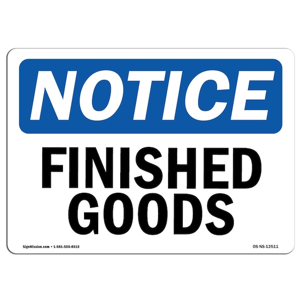 Safety Sign, OSHA Notice, 3.5" Height, Finished Goods Sign, Landscape, 10PK
